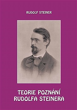 Teorie poznání Rudolfa Steinera - Rudolf Steiner - Kliknutím na obrázek zavřete